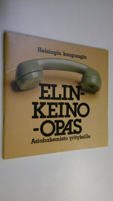 Helsingin kaupungin elinkeino-opas - asiahakemisto yrittä...