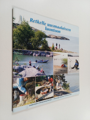 Rea Nyström : Retkelle uusmaalaiseen luontoon