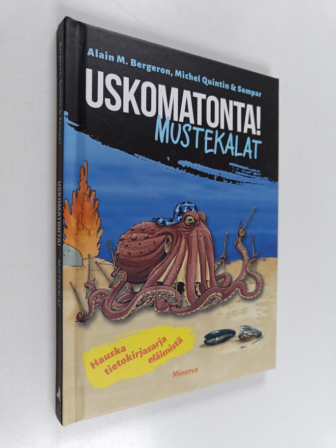 Alain M. Bergeron ym. : Uskomatonta! Mustekalat