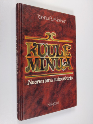 Jorma Parviainen : Kuule minua : nuoren oma rukouskirja
