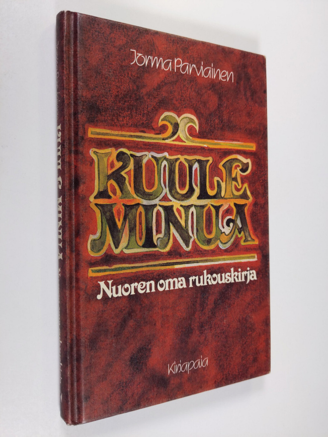 Jorma Parviainen : Kuule minua : nuoren oma rukouskirja