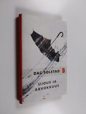 Dag Solstad : Ujous ja arvokkuus