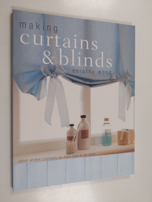 Dorothy Wood : Making curtains & blinds : stylish window ...