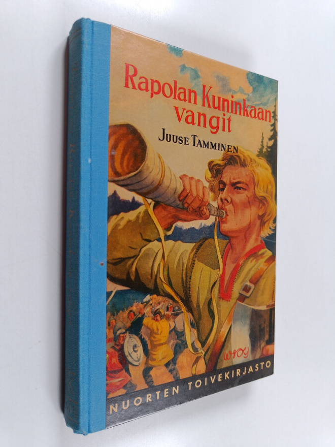 Juuse Tamminen : Rapolan Kuninkaan vangit : Kertomus Suom...