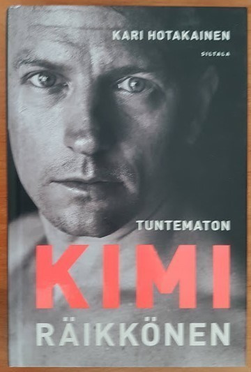 Kari Hotakainen: Tuntematon Kimi Räikkönen