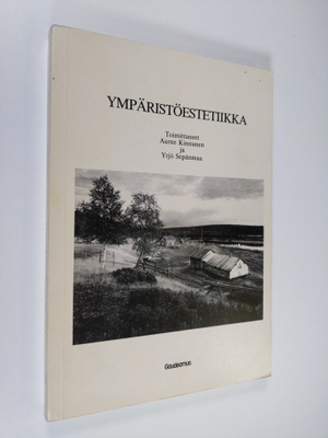 Aarne ym. (toim.) Kinnunen : Ympäristöestetiikka