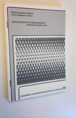 Pirkko Audejev-Ojanen : Terveyskasvatusbibliografia : kot...