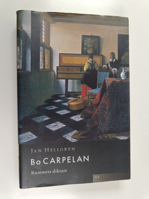 Jan Hellgren : Bo Carpelan : Rummets diktare