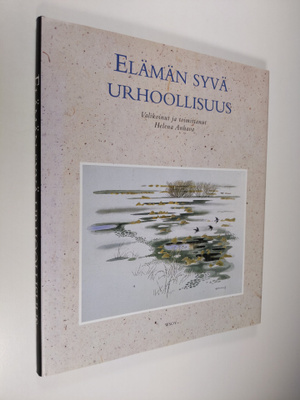 Elämän syvä urhoollisuus
