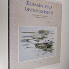 Elämän syvä urhoollisuus - pikkukuva 1