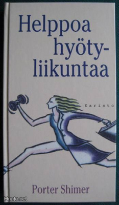 Porter Shimer: Helppoa hyöty liikuntaa  2p. 2002