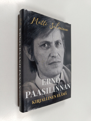 Matti Salminen : Erno Paasilinnan kirjallinen elämä