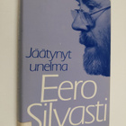 Eero Silvasti : Jäätynyt unelma ja muita kirjoitelmia - pikkukuva 1