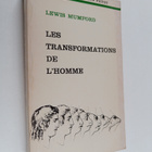 Lewis Mumford : Les transformations de l'homme - pikkukuva 1