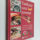 Vanhassa vara parempi : vanhoja ja hyviksi havaittuja ohj... - pikkukuva 1