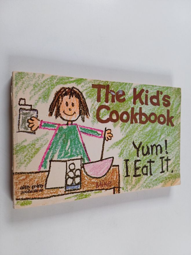 Patricia Barrett-Dragan ym. : The Kid's Cookbook - Yum! I...
