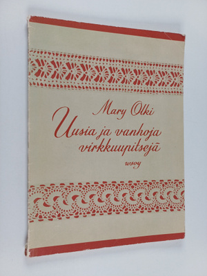 Mary Olki : Uusia ja vanhoja virkkuupitsejä