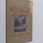 Suomalaisia ylioppilaslauluja = Finska studentsånger Ensi... - pikkukuva 1