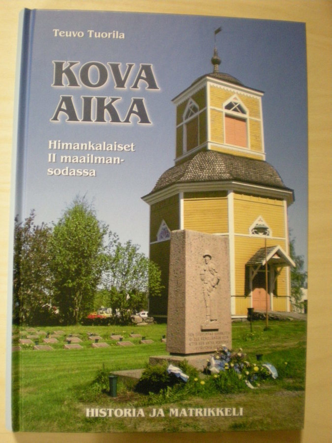 Teuvo Tuorila: Kova aika - Himankalaiset 2. maailmansodassa