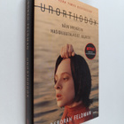 Deborah Feldman : Unorthodox : näin hylkäsin hasidijuutal... - pikkukuva 1