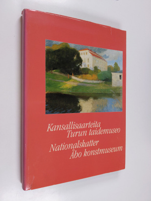 Kansallisaarteita : Turun taidemuseo = Nationalskatter : ...