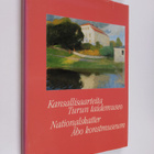Kansallisaarteita : Turun taidemuseo = Nationalskatter : ... - pikkukuva 1