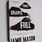 Jamie Mason : Three Graves Full - pikkukuva 1