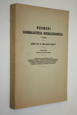 Unto Kupiainen : Huumori suomalaisessa kirjallisuudessa 1...