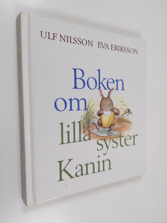 Ulf Nilsson : Boken om lilla syster Kanin - När lilla sys...