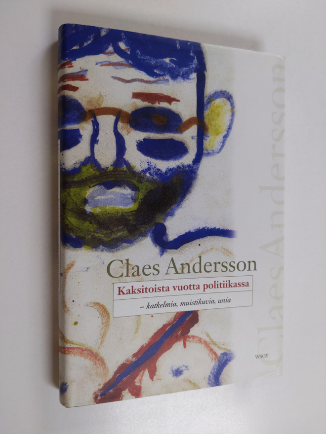 Claes Andersson : Kaksitoista vuotta politiikassa - katke...