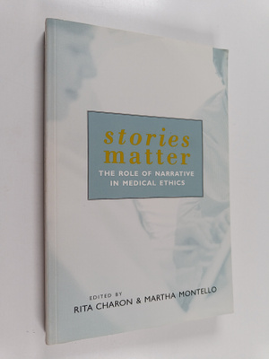 Rita Charon : Stories matter : the role of narrative in m...
