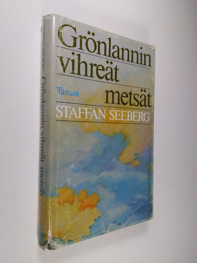 Staffan Seeberg : Grönlannin vihreät metsät