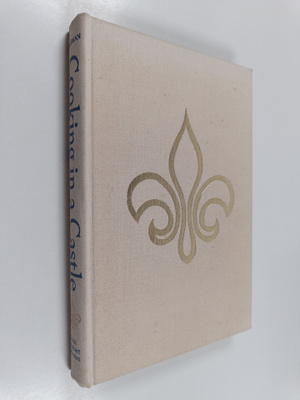William I. Kaufman : Cooking in a castle = La cuisine dan...