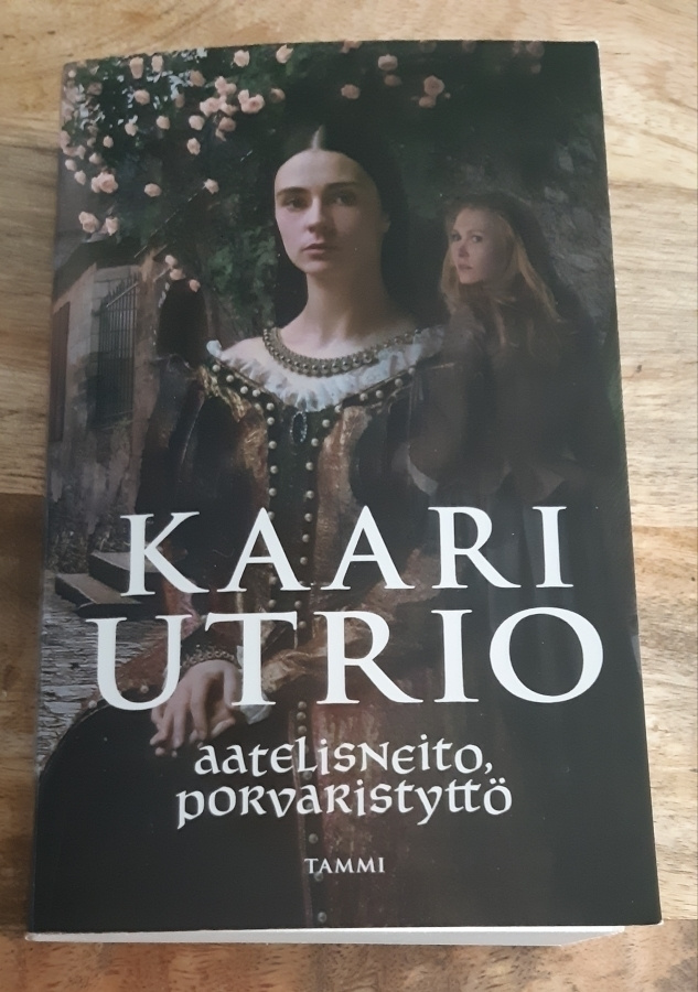 Kaari Utrio - Aatelisneito, porvaristyttö
