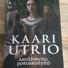 Kaari Utrio - Aatelisneito, porvaristyttö - pikkukuva 1