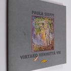 Paula Sieppi : Virtako venhettä vie - pikkukuva 1