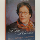 Lea Kärnä : Lea Kärnä : sisua, kyyneleitä ja uskoa : lähe... - pikkukuva 1