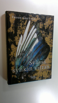 Frode Grytten : Sylissä synkän virran