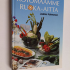 Jaakko (toim.) Kolmonen : Kotomaamme ruoka-aitta : Suomen... - pikkukuva 1