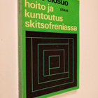 Reino Elosuo : Hoito ja kuntoutus skitsofreniassa - pikkukuva 1