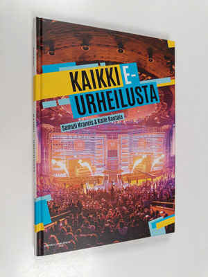 Samuli Kraneis : Kaikki e-urheilusta