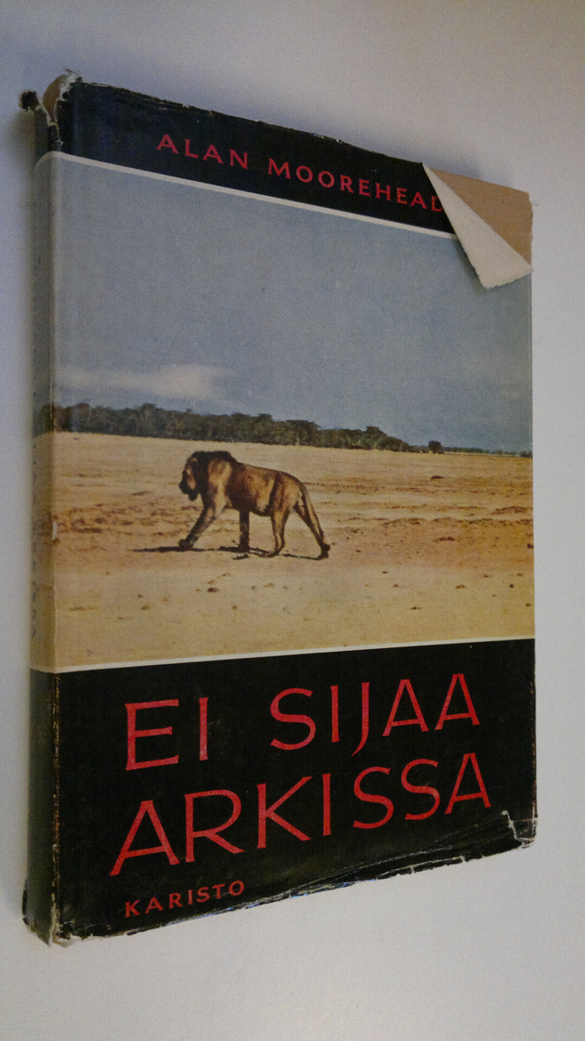 Alan Moorehead : Ei sijaa arkissa