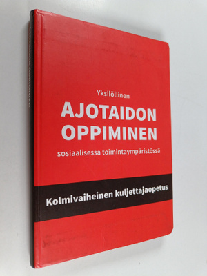 Pia Rouhiainen : Yksilöllinen ajotaidon oppiminen sosiaal...