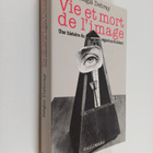 Regis Debray : Vie et mort de l'image : une histoire du r... - pikkukuva 1