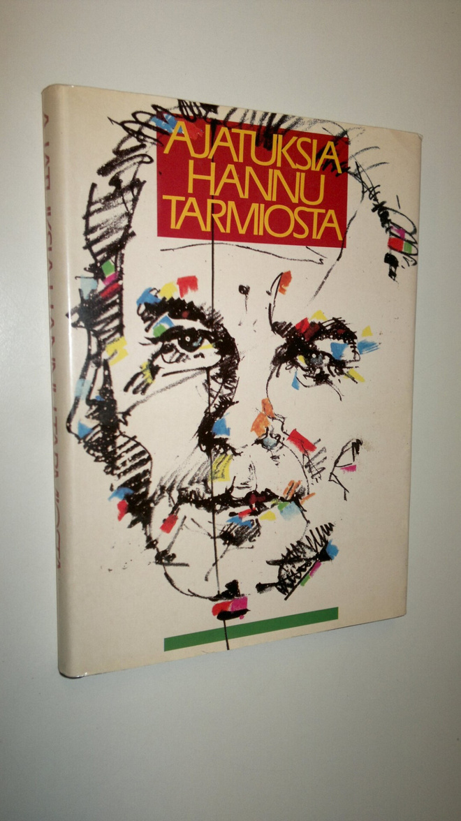 Sirkku (toim) Klemola : Ajatuksia Hannu Tarmiosta