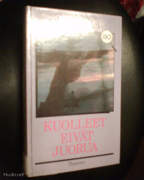 Olavi  Kokko KUOLLEET EIVÄT JUORUA ( 2 p. 1989 ) Sis.pk:t