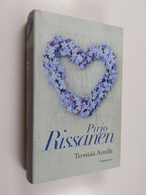 Pirjo Rissanen : Terveisiä Armille