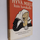 Erkki Tanttu : Hyvä mieli kuin harakalla - pikkukuva 1