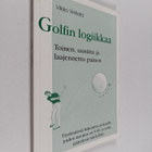 Vilkko Virkkala : Golfin logiikkaa : täydentävää lukemist... - pikkukuva 1