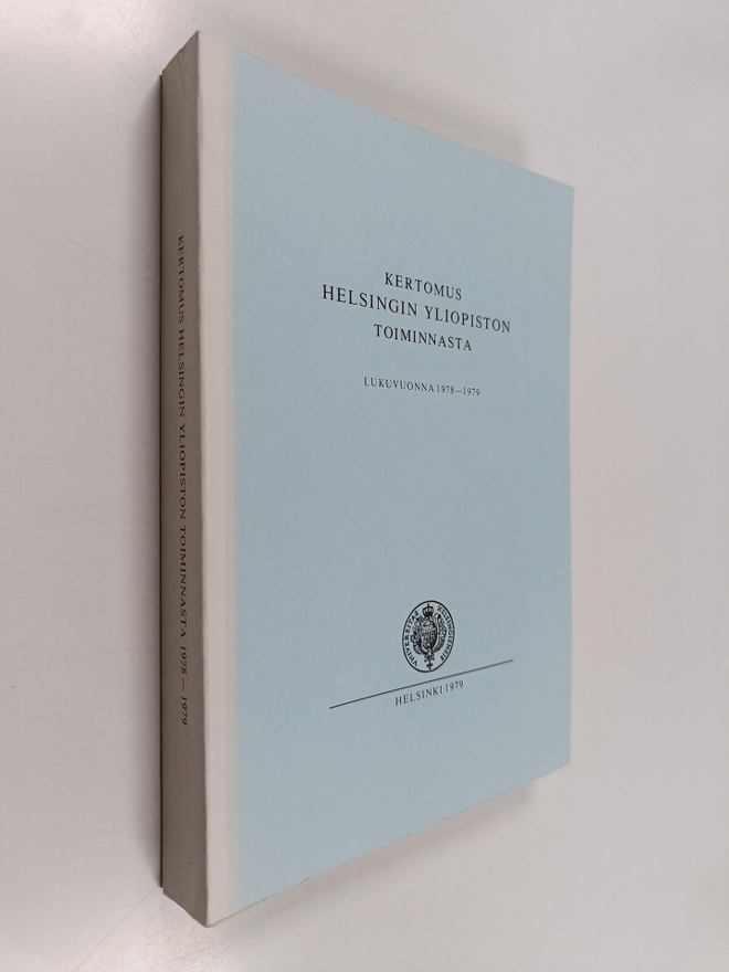 Kertomus Helsingin Yliopiston toiminnasta lukuvuonna 1978...